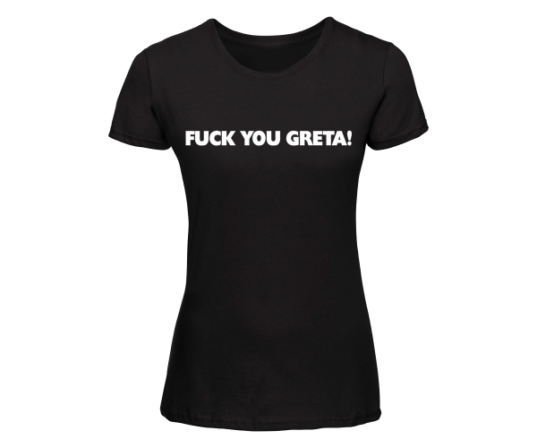 F*ck you Greta - Frauen Shirt - schwarz