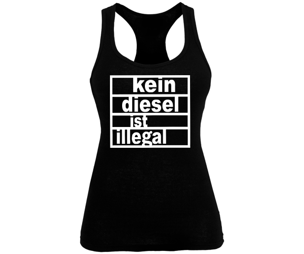 Kein Diesel ist illegal - Frauen Tank Top - schwarz