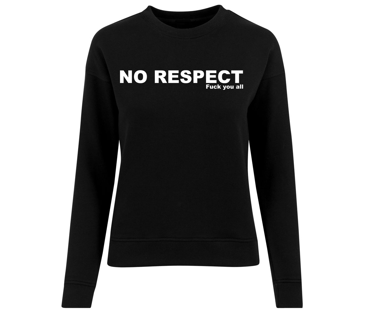 No respect Fuck you all - Frauen Pullover - schwarz