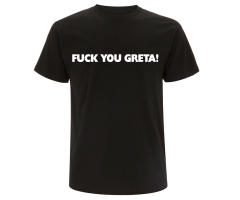 F*ck you Greta - Männer T-Shirt - schwarz