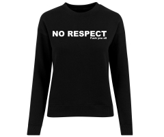 No respect Fuck you all - Frauen Pullover - schwarz