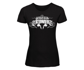 Tattoo Style - Du hast ein Tattoo Ich bin tätowiert - Frauen Shirt - schwarz