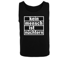 Kein Mensch ist nüchtern - Männer Muskelshirt - schwarz