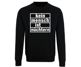 Kein Mensch ist nüchtern - Männer Pullover - schwarz