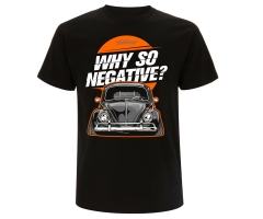 Tuning - Käfer Why so negative - Männer T-Shirt - schwarz