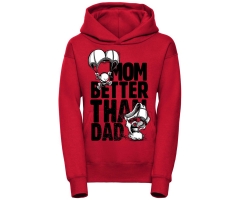 Mom are better than dad - Kinder Kapuzenpullover - rot