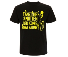 Tanzt Ihr Nutten der König hat Laune - Männer T-Shirt - schwarz / gelb