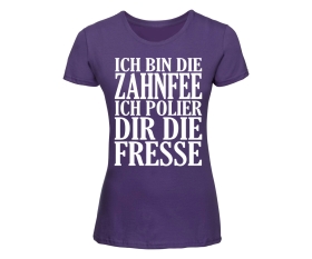 Zahnfee - Ich bin die Zahnfee ich polier die Fresse - Frauen Shirt - lila