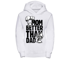 Mom are better than dad - Kinder Kapuzenpullover - weiß